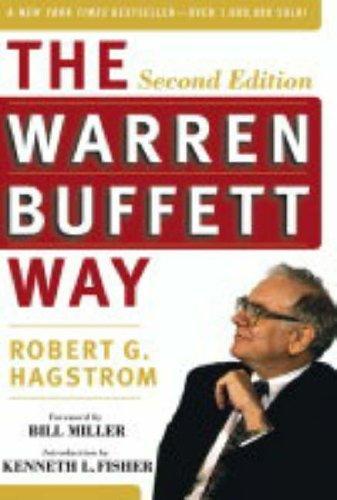 The Warren Buffett Way: Investment Strategies of the World's Greatest Investor (Wiley Investment Classic)