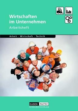 Duden Arbeit - Wirtschaft - Technik - Themenbände: Wirtschaften im Unternehmen: Arbeitsheft