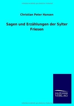 Sagen und Erzählungen der Sylter Friesen