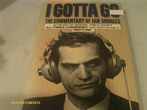 I Gotta Go: The Commentary of Ian Shoales