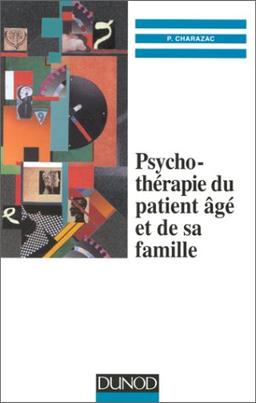 Psychothérapie du patient âgé et de sa famille (Psychotherapies)