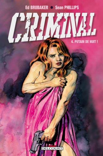 Criminal. Vol. 4. Putain de nuit !