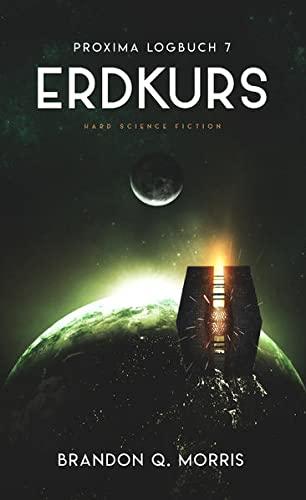 Proxima-Logbuch 7: Erdkurs: Hard Science Fiction (Proxima-Logbücher)