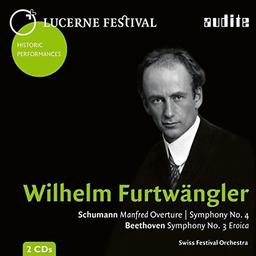 Lucerne Festival Historic Performances: Wilhelm Furtwängler (Archivfund. Schumann: Manfred-Ouvertüre & Sinfonie Nr. 4 - Beethoven: Sinfonie Nr. 3 'Eroica')