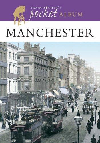 Francis Frith's Manchester Pocket Album (Photographic Memories)