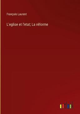 L'eglise et l'etat; La réforme