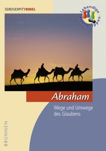 Abraham (Serendipity): Wege und Umwege des Glaubens