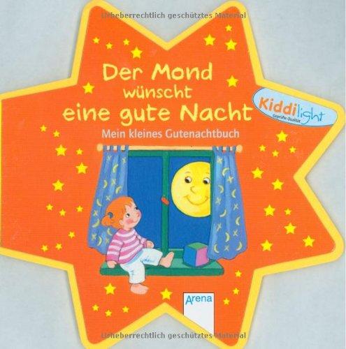 Der Mond wünscht eine gute Nacht: Mein kleines Gutenachtbuch