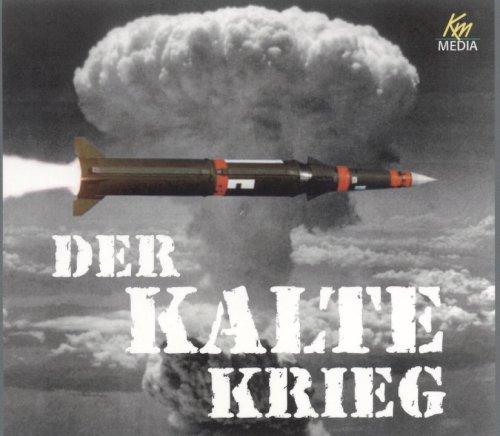 Der Kalte Krieg. 3 CDs