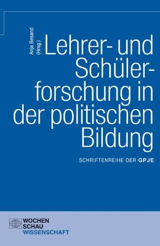 Lehrer- und Schülerforschung in der politischen Bildung: Schriftenreihe der GPJE