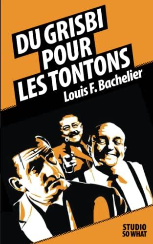 Du grisbi pour les Tontons: La suite des Tontons Flingueurs !