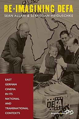 Re-Imagining Defa: East German Cinema in Its National and Transnational Contexts