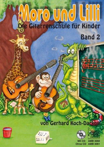 Moro und Lilli, Die Gitarrenschule für Kinder