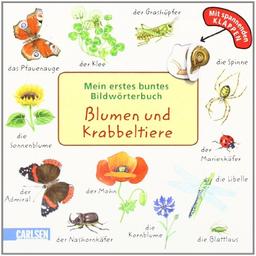 Mein erstes buntes Bildwörterbuch: Blumen und Krabbeltiere