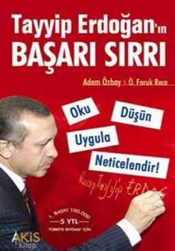 TAYYİP ERDOĞANIN BAŞARI SIRRI