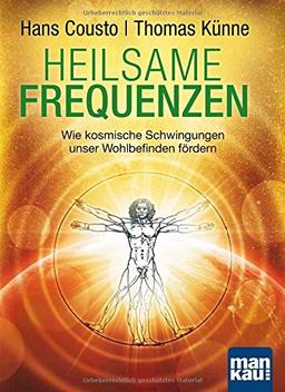 Heilsame Frequenzen: Wie kosmische Schwingungen unser Wohlbefinden fördern