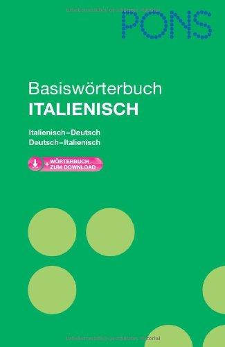 PONS Basiswörterbuch Italienisch: Mit Download-Wörterbuch. Italienisch-Deutsch / Deutsch-Italienisch.