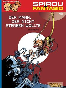 Spirou & Fantasio, Band 46: Der Mann, der nicht sterben wollte