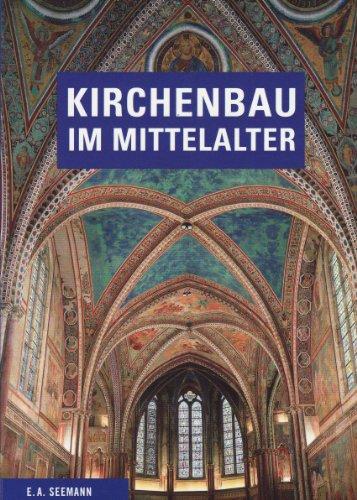 Kirchenbau im Mittelalter: Bauplanung und Bauausführung