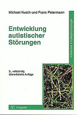 Entwicklung autistischer Störungen (Klinische Kinderpsychologie)