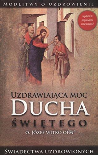 Uzdrawiajaca moc Ducha Swietego