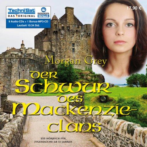 Der Schwur des Mackenzie-Clans - Jugendhörbuch ab 12 Jahren