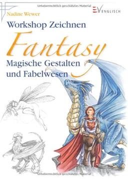 Workshop Zeichnen Fantasy: Magische Gestalten und Fabelwesen