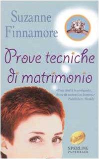 Prove tecniche di matrimonio (Super bestseller)