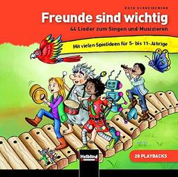 Freunde sind wichtig. Playback-CD: 44 Lieblingslieder zum Singen und Musizieren mit vielen Spielideen für KiGa und Grundschule. 28 Playbacks