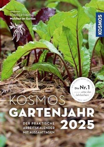 Kosmos Gartenjahr 2025: Der praktische Arbeitskalender mit Aussaattagen