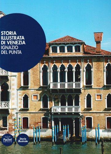 Storia illustrata di Venezia. Ediz. illustrata (Storie illustrate)