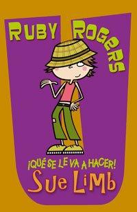 Ruby Rogers. ¡Qué se le va a hacer! (Libros Para Jóvenes - Libros De Consumo - Ruby Rogers)