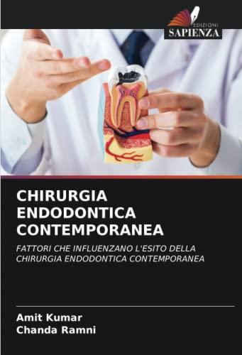 CHIRURGIA ENDODONTICA CONTEMPORANEA: FATTORI CHE INFLUENZANO L'ESITO DELLA CHIRURGIA ENDODONTICA CONTEMPORANEA