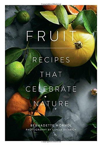 Fruit: Recipes that Celebrate Nature