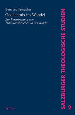 Gedächtnis im Wandel (Salzburger Theologische Studien)