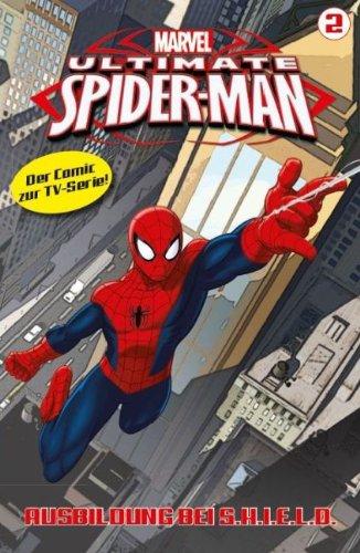 Ausbildung bei S.H.I.E.L.D.: Bd. 2: Ausbildung bei S.H.I.E.L.D.  (Ultimate Spider-Man, Band 2)