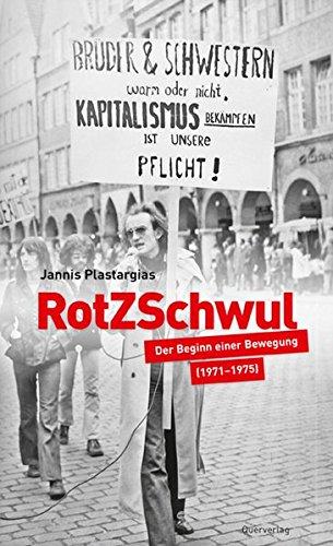 RotZSchwul: Der Beginn einer Bewegung (1971-1975)