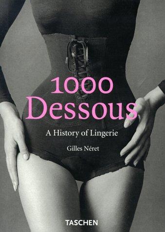 Thousand Dessous: A History of Lingerie (Klotz)