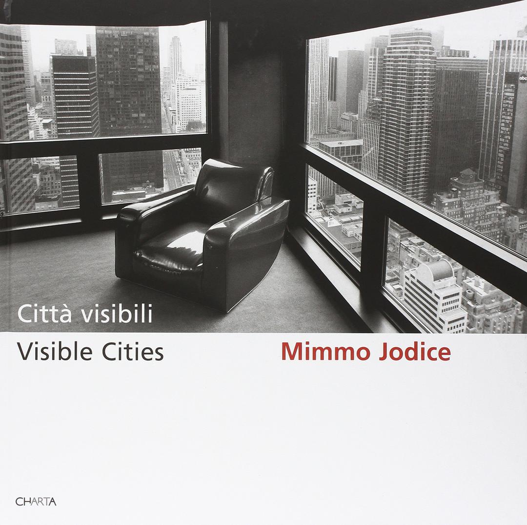 Mimmo Jodice: Visible Cities