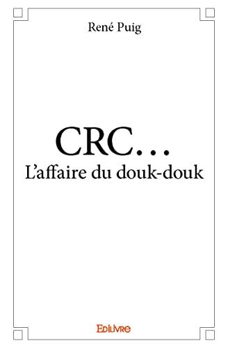 Crc... l'affaire du douk douk