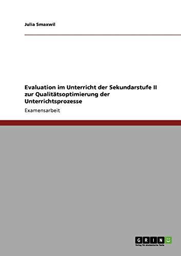 Evaluation im Unterricht der Sekundarstufe II zur Qualitätsoptimierung der Unterrichtsprozesse