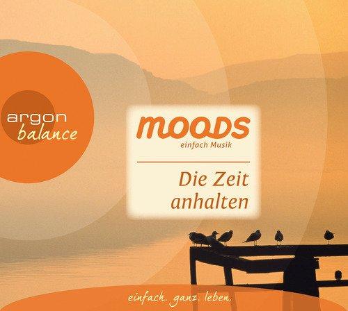 Die Zeit anhalten: Balance Moods - einfach Musik