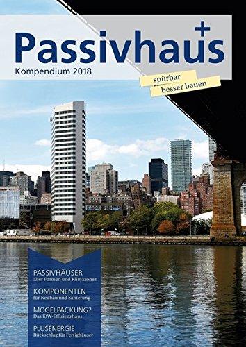 Passivhaus Kompendium 2018: Spürbar besser bauen