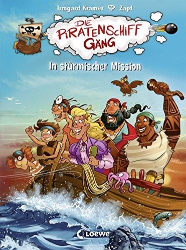 Die Piratenschiffgäng - In stürmischer Mission: Band 3