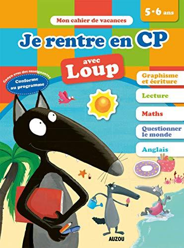 Je rentre en CP avec Loup : 5-6 ans : conforme au programme