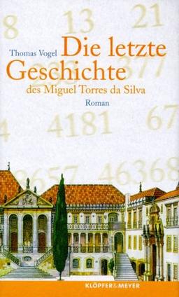 Die letzte Geschichte des Miguel de Torres da Silva