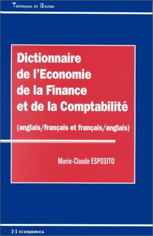 Dictionnaire de l'économie, de la finance et de la comptabilité : anglais-français et français-anglais