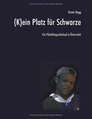 (K)ein Platz für Schwarze: Ein Flüchtlingsschicksal in Österreich