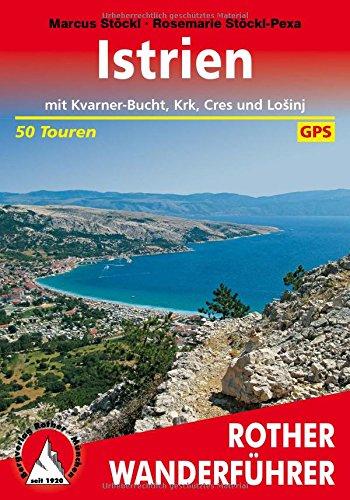 Istrien: mit Kvarner-Bucht, Krk, Cres und Losinj. 50 Touren. Mit GPS-Tracks. (Rother Wanderführer)