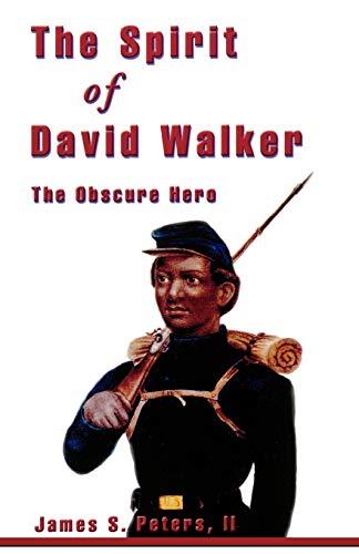 The Spirit of David Walker: The Obscure Hero